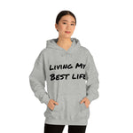 Living my best life Hooded Sweatshirt