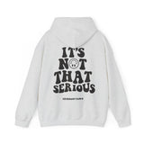 Not Serious Hoodie