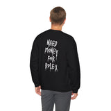 Need Money Sweatshirt