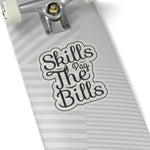 Skills pay the bills sticker