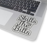 Skills pay the bills sticker