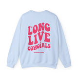 Long Live Cowgirls Sweatshirt