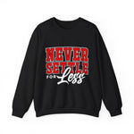 Never Settle Sweatshirt