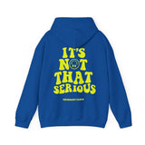 Not Serious Hoodie