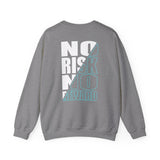 No risk No Reward Sweatshirt