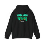 Make Your Own Luck Sweatshirt