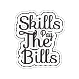 Skills pay the bills sticker