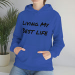 Living my best life Hooded Sweatshirt